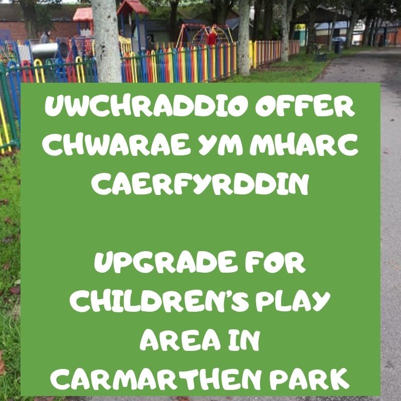 Upgrade for Childrens play area in Carmarthen Park